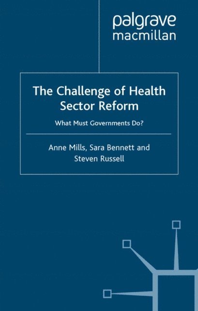 S. Russell, S. Bennett, A. Mills - Challenge of Health Sector Reform, E-bok