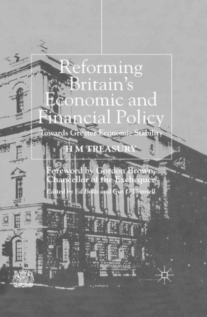 H. Treasury - Reforming Britain's Economic and Financial Policy, E-bok