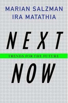 Marian Salzman, Ira Matathia - Next. Now., Häftad. Tillgänglighet: Lägg i varukorg