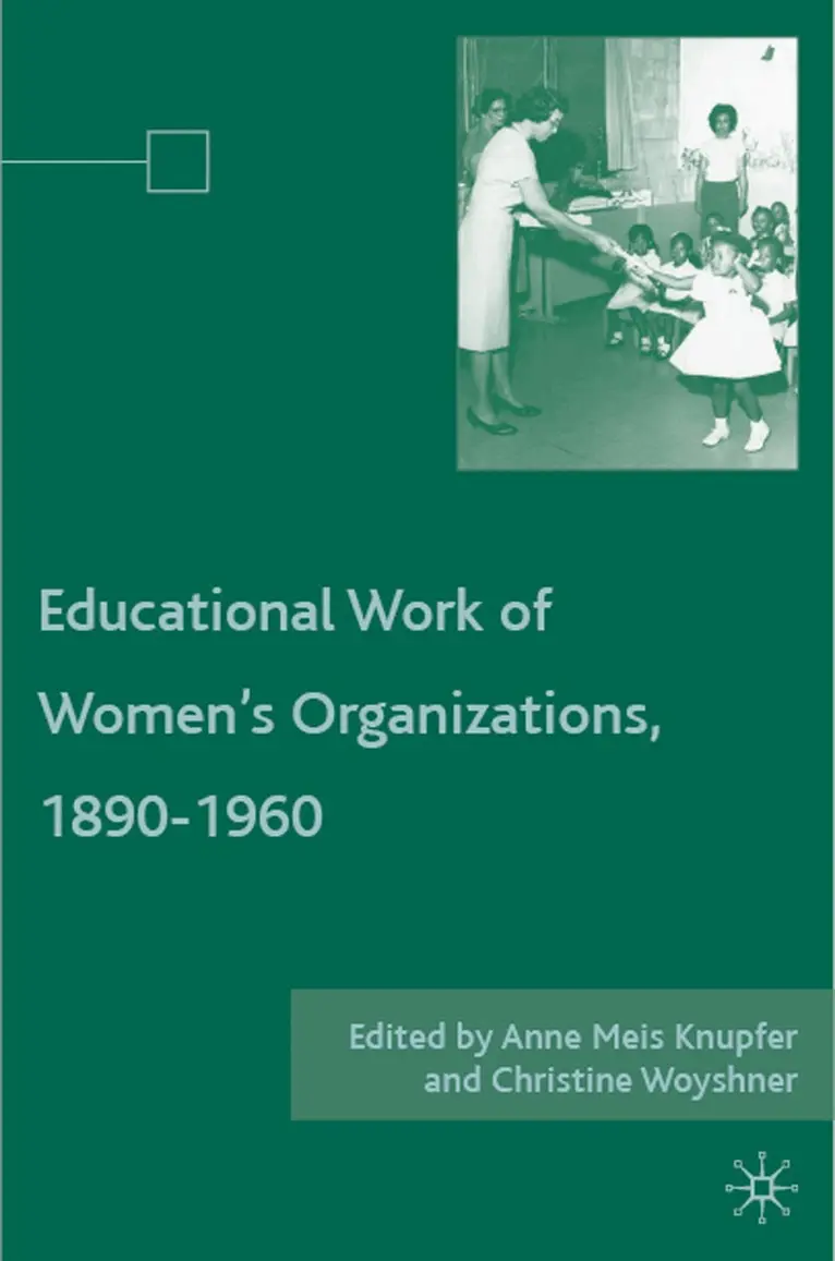 Educational Work of Women’s Organizations, 1890–1960