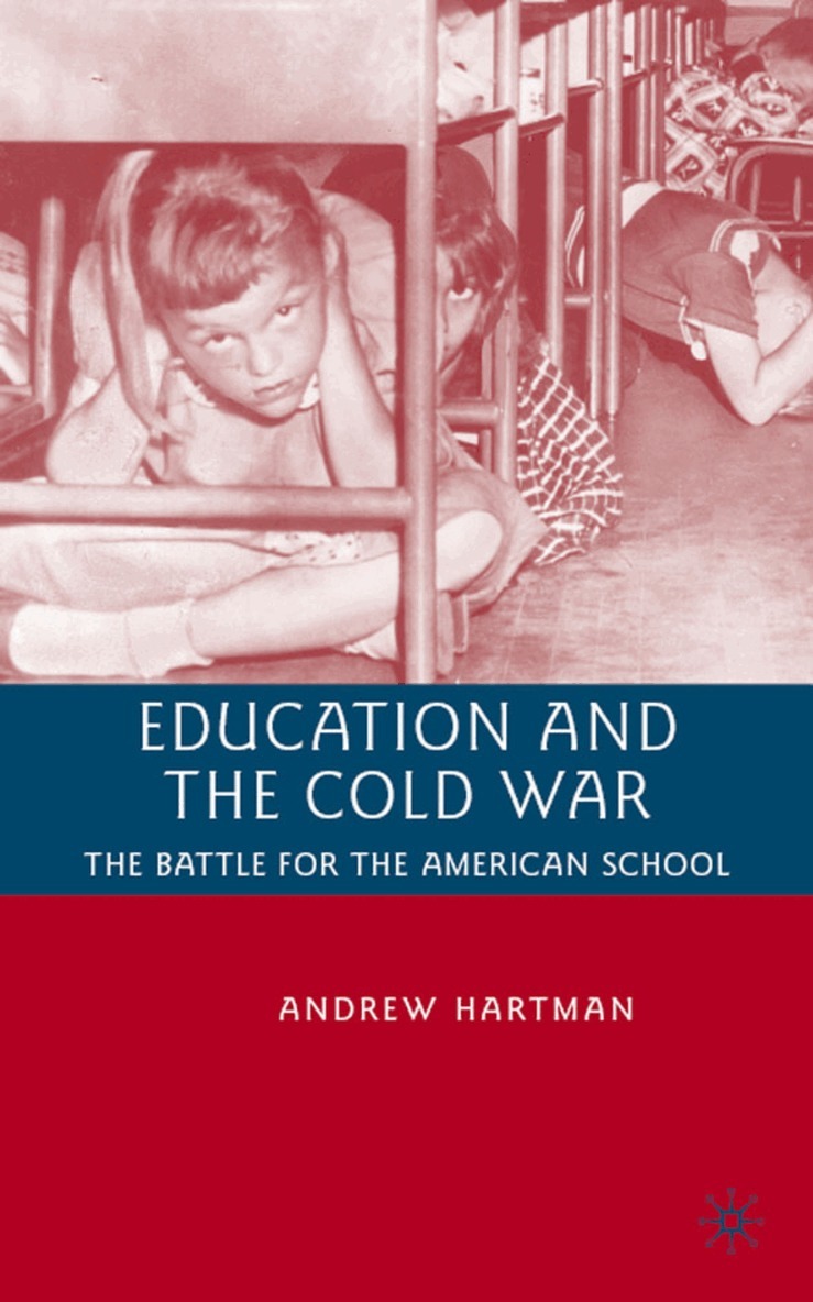 A. Hartman - Education and the Cold War, Inbunden. Tillgänglighet: Lägg i varukorg