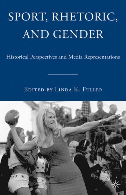 L. Fuller - Sport, Rhetoric, and Gender, E-bok