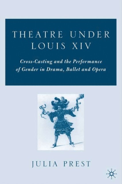 J. Prest - Theatre Under Louis XIV, E-bok