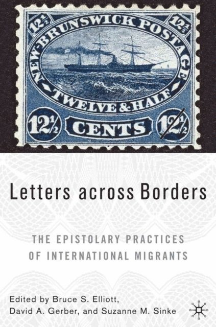 S. Sinke, D. Gerber, B. Elliot - Letters across Borders, E-bok