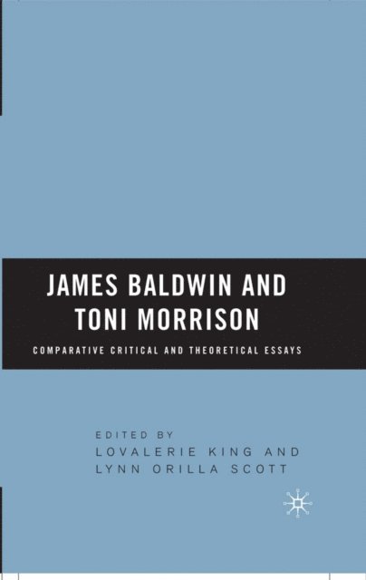 L. Scott, Lovalerie King - James Baldwin and Toni Morrison: Comparative Critical and Theoretical Essays, E-bok