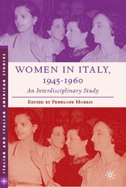 P. Morris - Women in Italy, 1945-1960: An Interdisciplinary Study, E-bok