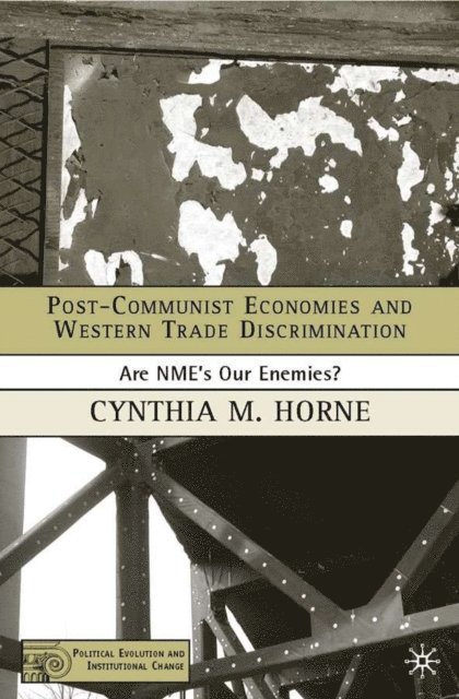 C. Horne - Post-Communist Economies and Western Trade Discrimination, E-bok