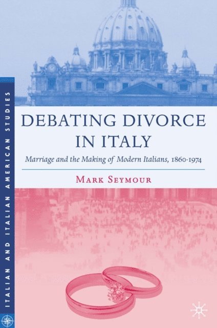 M. Seymour - Debating Divorce in Italy, E-bok