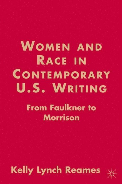K.  Lynch Reames - Women and Race in Contemporary U.S. Writing, E-bok. Tillgänglighet: Lägg i varukorg