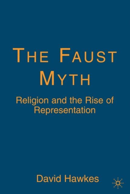 D. Hawkes - Faust Myth, E-bok