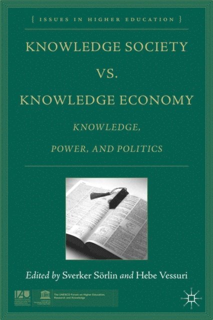 H. Vessuri, S. Sorlin - Knowledge Society vs. Knowledge Economy, E-bok