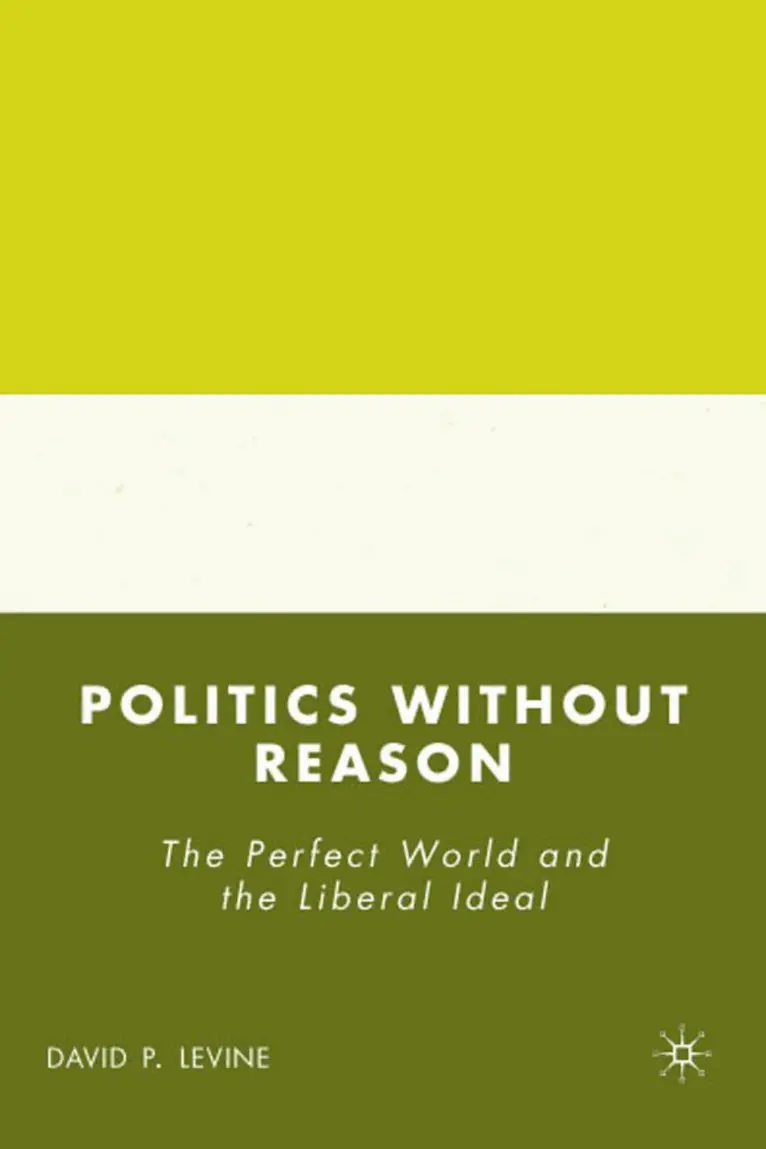 D. Levine - Politics without Reason, Inbunden. Tillgänglighet: Lägg i varukorg