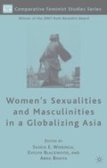 Women's Sexualities and Masculinities in a Globalizing Asia
