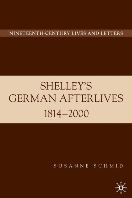 S. Schmid - Shelley's German Afterlives, E-bok