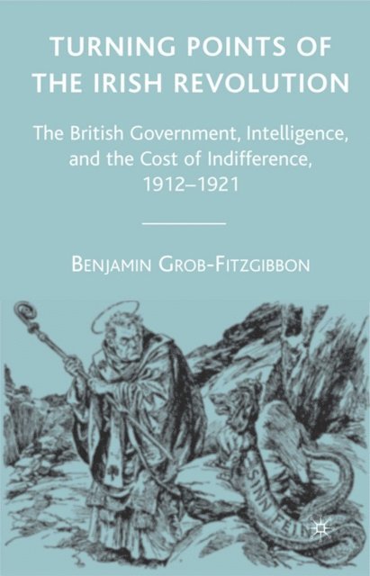 B. Grob-Fitzgibbon - Turning Points of the Irish Revolution, E-bok