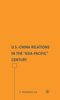U.S.-China Relations in the 'Asia-Pacific' Century