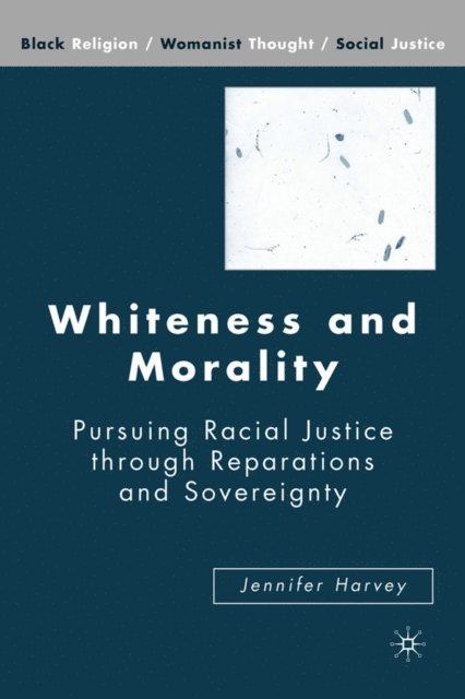 J. Harvey - Whiteness and Morality, E-bok
