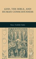 God, the Bible, and Human Consciousness