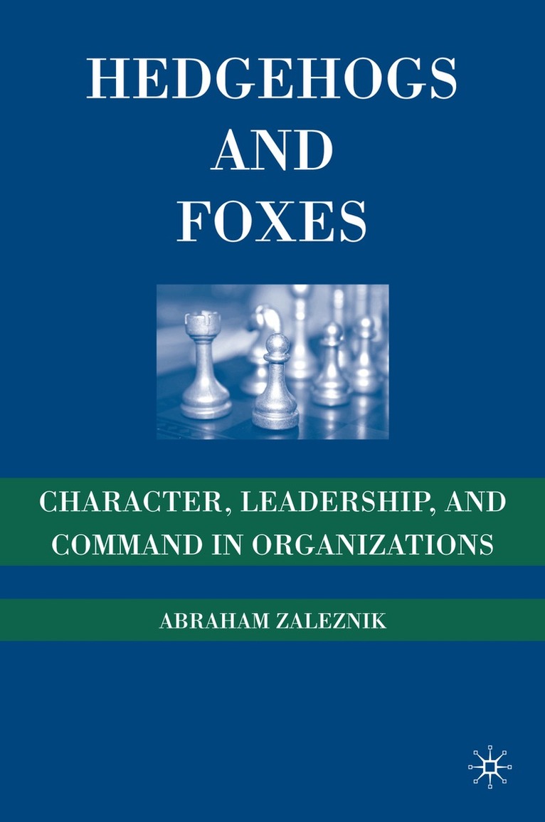A. Zaleznik - Hedgehogs and Foxes, Inbunden. Tillgänglighet: Lägg i varukorg