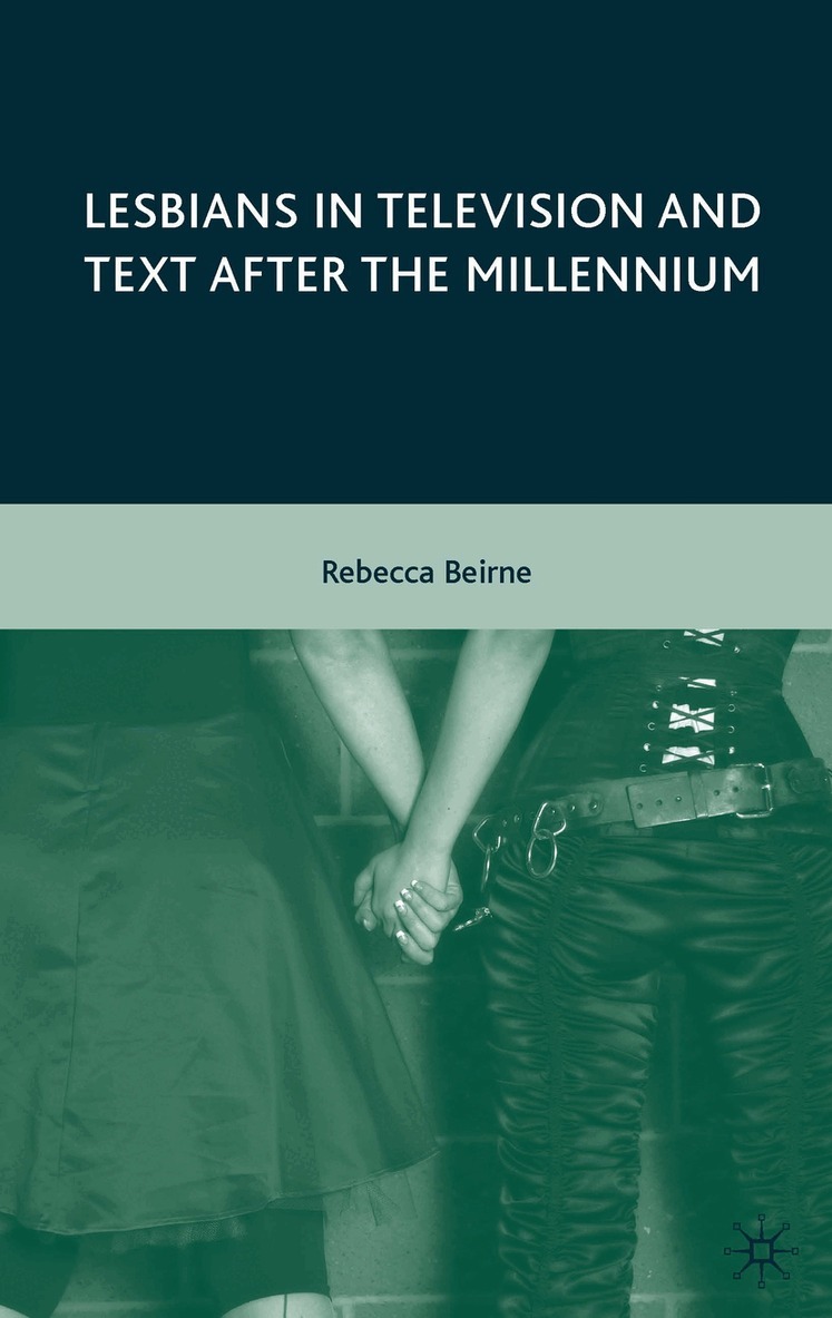 R. Beirne - Lesbians in Television and Text after the Millennium, Inbunden. Tillgänglighet: Lägg i varukorg