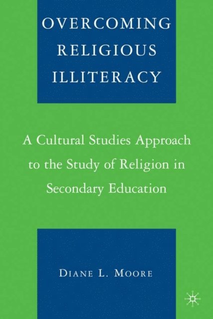 D. Moore - Overcoming Religious Illiteracy, E-bok