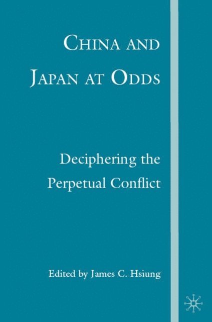 J. Hsiung - China and Japan at Odds, E-bok