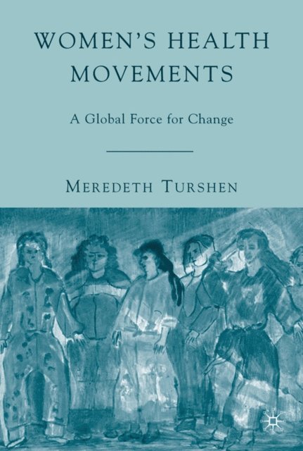 M. Turshen - Women's Health Movements, E-bok