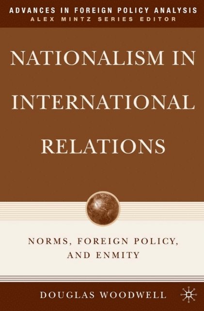 D. Woodwell - Nationalism in International Relations, E-bok