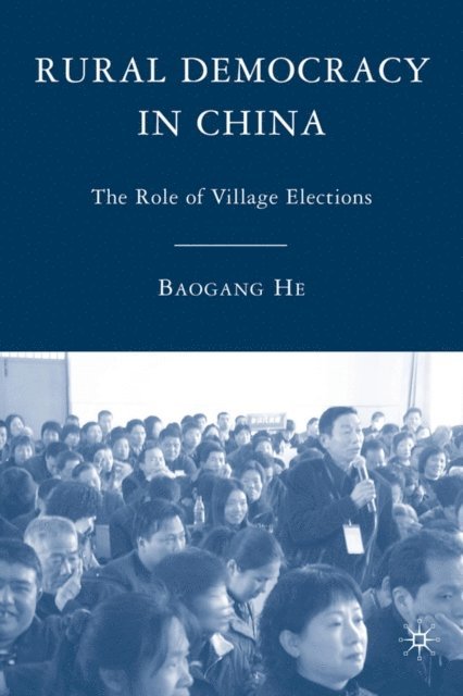 B. He - Rural Democracy in China, E-bok