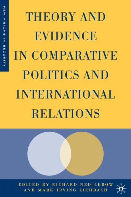 M. Lichbach, R. Lebow - Theory and Evidence in Comparative Politics and International Relations, E-bok