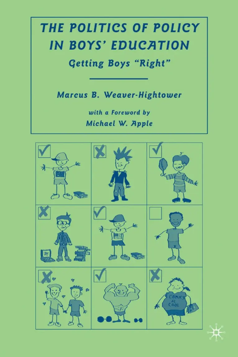 M. Weaver-Hightower - Politics of Policy in Boys’ Education, Inbunden. Tillgänglighet: Lägg i varukorg