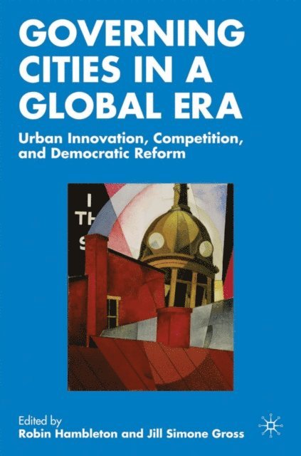 R. Hambleton - Governing Cities in a Global Era, E-bok