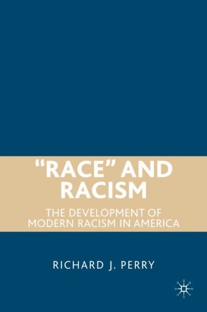 R. Perry - &quote;Race&quote; and Racism, E-bok. Tillgänglighet: Lägg i varukorg