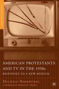 American Protestants and TV in the 1950s