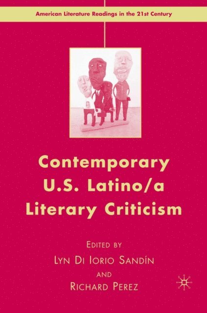 R. Perez, L. Sandin - Contemporary U.S. Latino/ A Literary Criticism, E-bok. Tillgänglighet: Lägg i varukorg