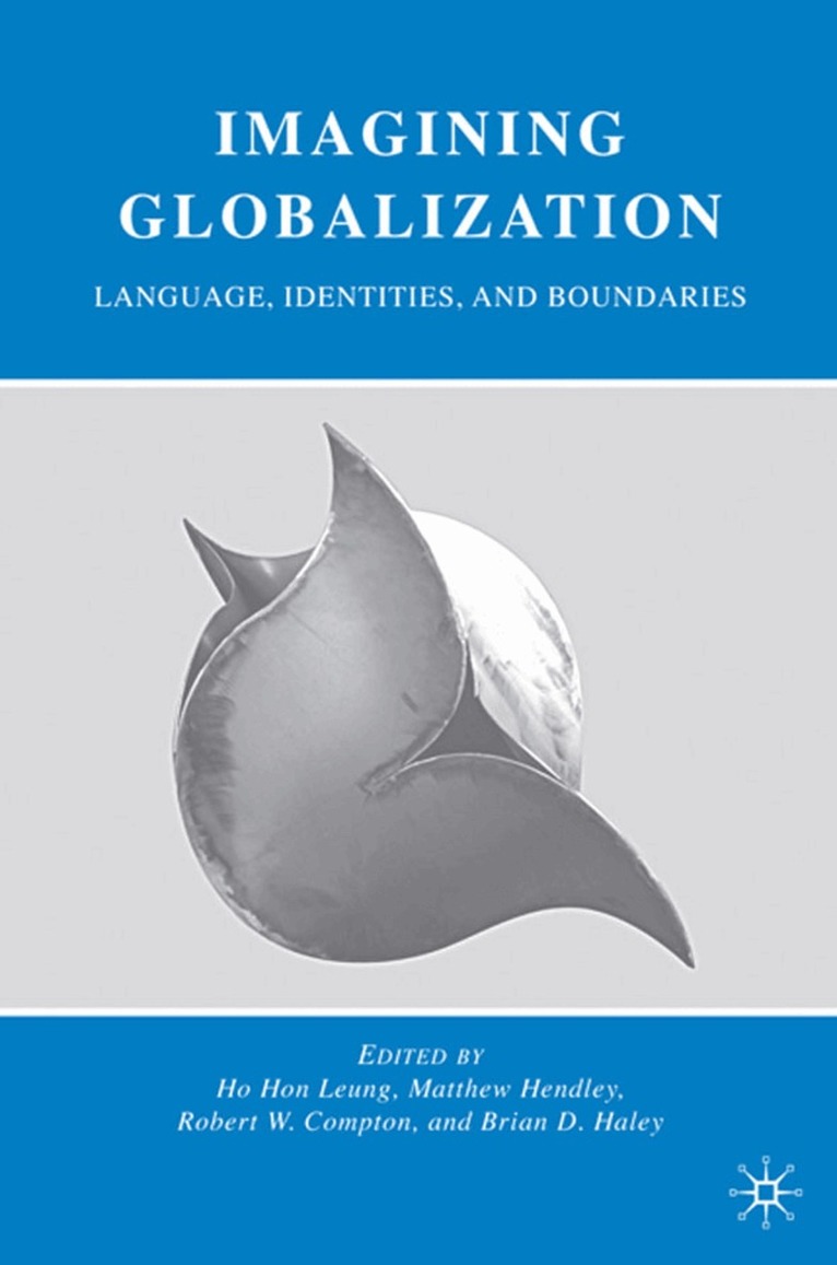 H. Leung, M. Hendley, R. Compton, B. Haley - Imagining Globalization, Inbunden