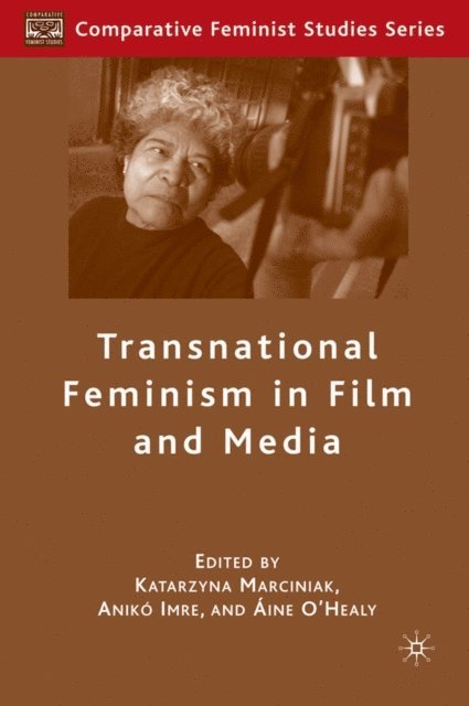 A. Imre, K. Marciniak - Transnational Feminism in Film and Media, E-bok