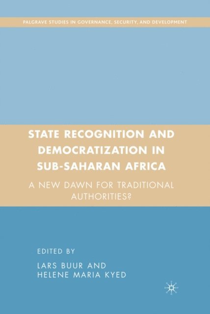 H. Kyed, L. Buur - State Recognition and Democratization in Sub-Saharan Africa, E-bok