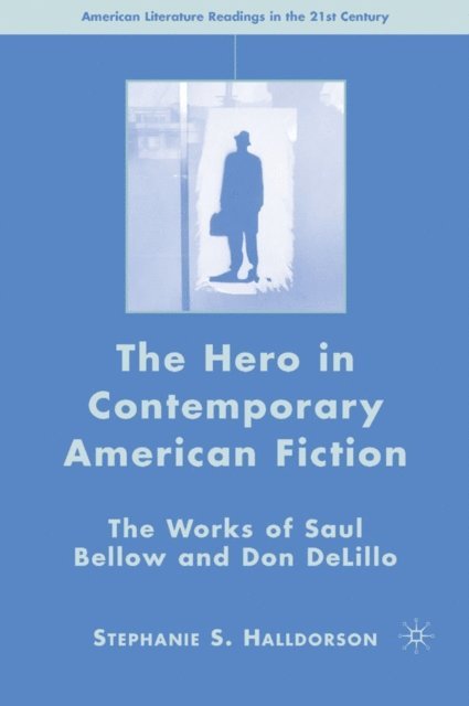 S. Halldorson - Hero in Contemporary American Fiction, E-bok. Tillgänglighet: Lägg i varukorg