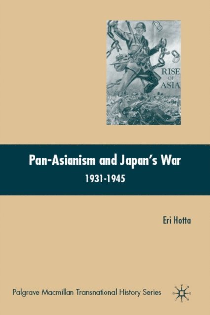 E. Hotta - Pan-Asianism and Japan's War 1931-1945, E-bok