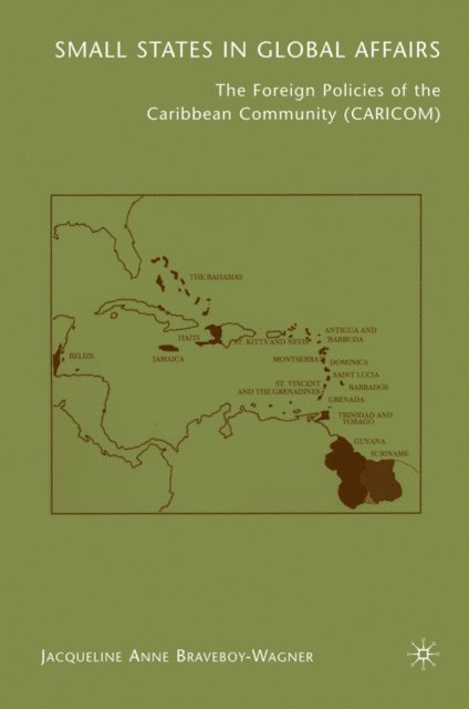 J. Braveboy-Wagner - Small States in Global Affairs, E-bok