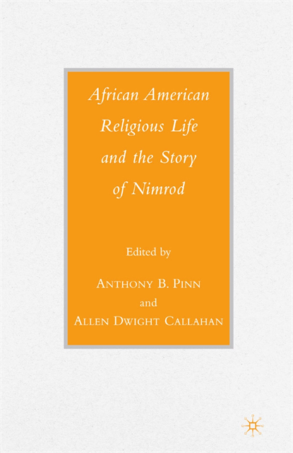 A. Pinn - African American Religious Life and the Story of Nimrod, E-bok