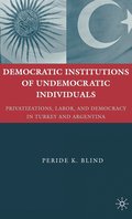 Democratic Institutions of Undemocratic Individuals