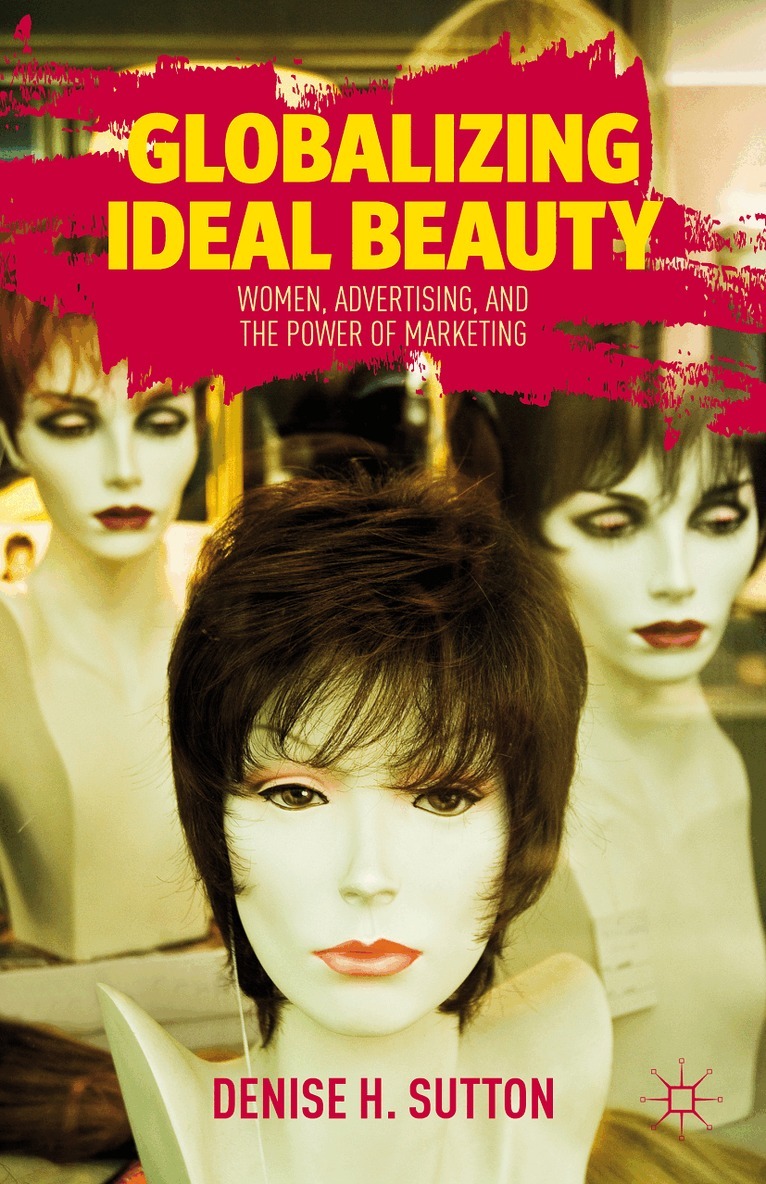 D. Sutton - Globalizing Ideal Beauty, Inbunden