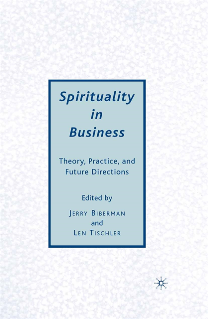 L. Tischler, J. Biberman - Spirituality in Business, E-bok