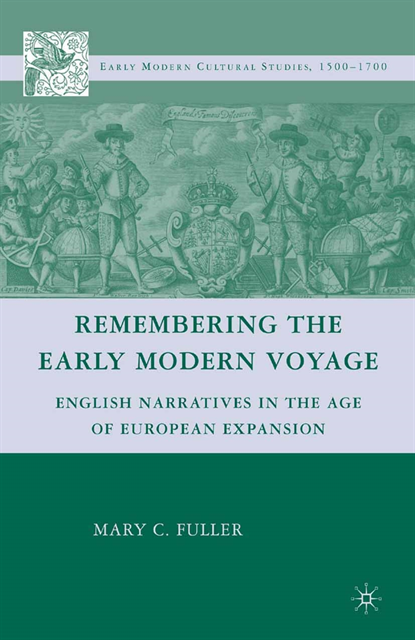 M. Fuller - Remembering the Early Modern Voyage, E-bok