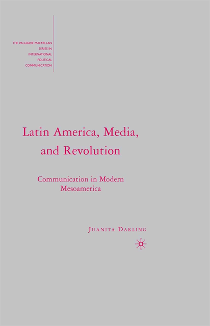 J. Darling - Latin America, Media, and Revolution, E-bok