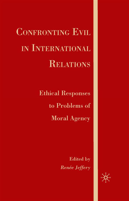 R. Jeffery - Confronting Evil in International Relations, E-bok