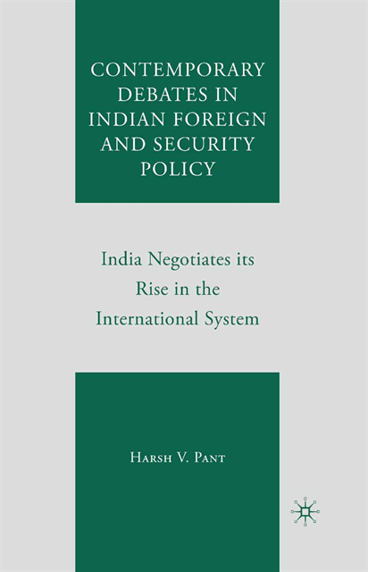 Harsh V. Pant - Contemporary Debates in Indian Foreign and Security Policy, E-bok