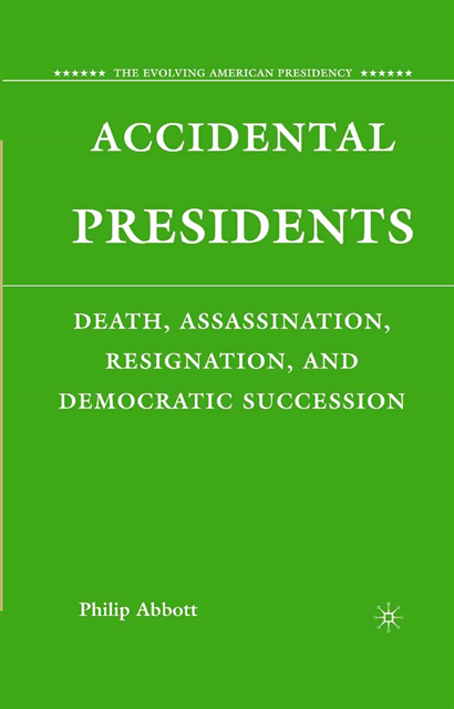 P. Abbott - Accidental Presidents, E-bok
